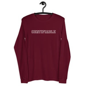 Certifiable - Unisex Long Sleeve Tee