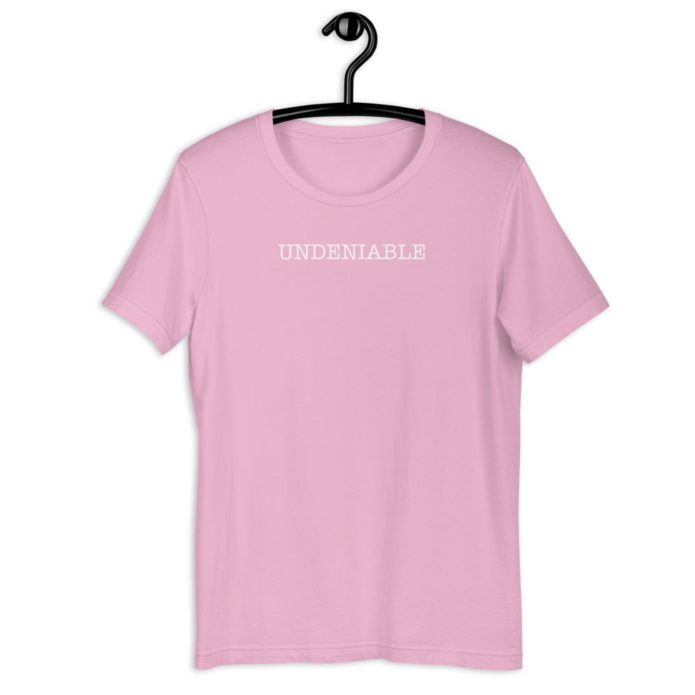 Undeniable - Short-Sleeve Unisex T-Shirt