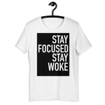 Load image into Gallery viewer, Stay Focused Stay Woke - Short-Sleeve Unisex T-Shirt
