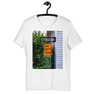 One Way No Left Turn - Short-Sleeve Unisex T-Shirt