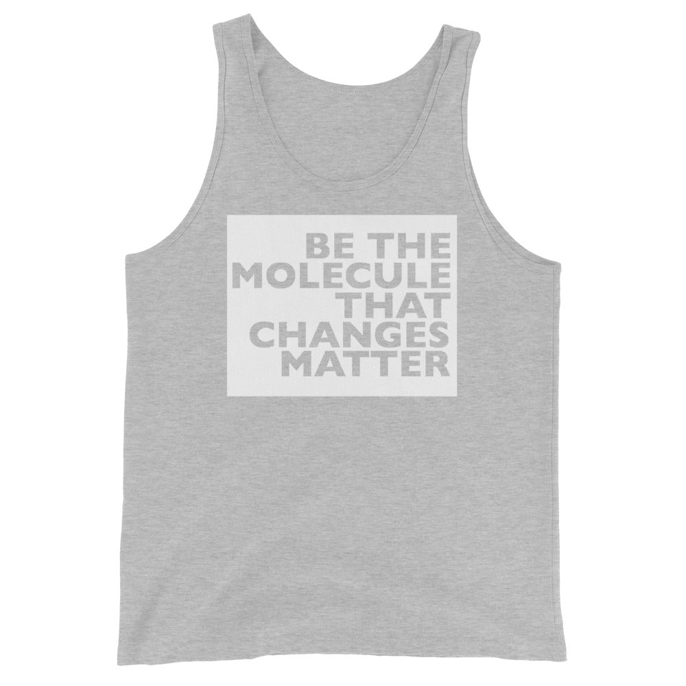 Be The Molecule - Unisex Tank Top